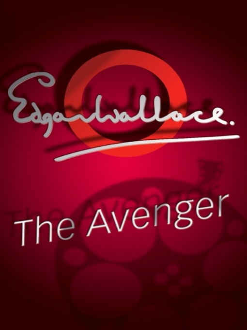 Title details for The Avenger by Edgar Wallace - Available